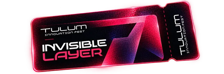 Invisible Layer ticket, Tulum Innovation Fest